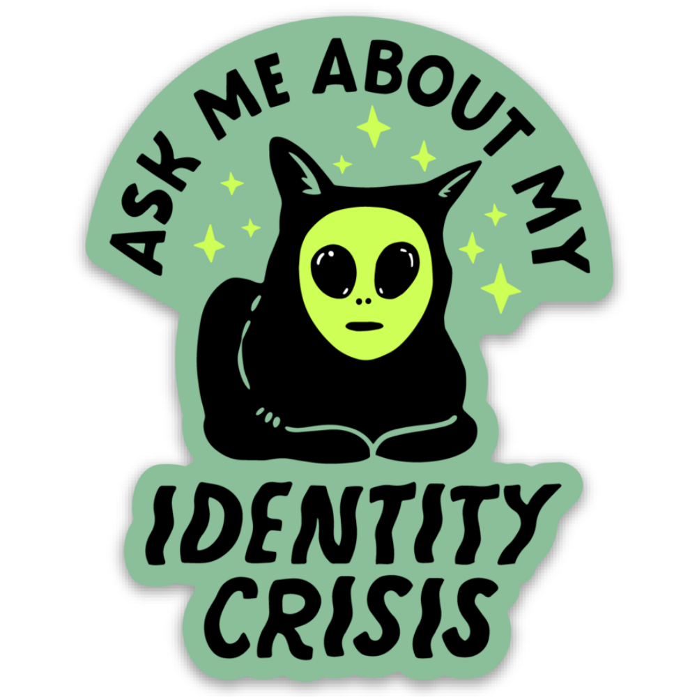 Identity Crisis Sticker