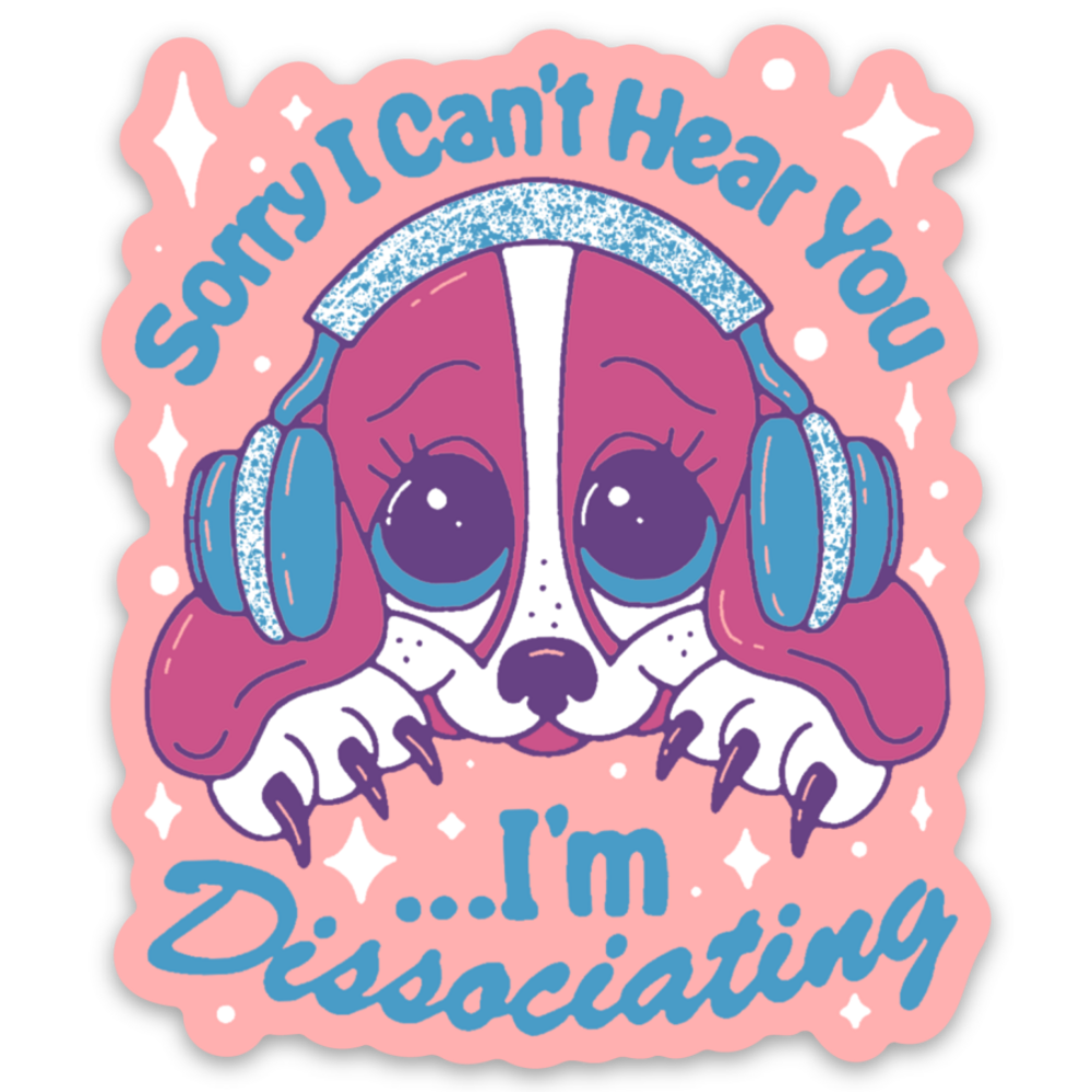 I'm Disassociating Sticker