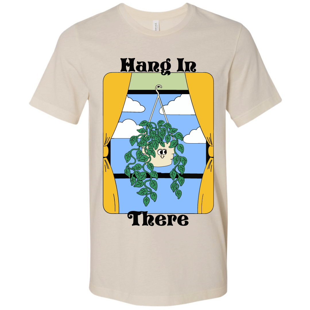 Hang In There Shirt