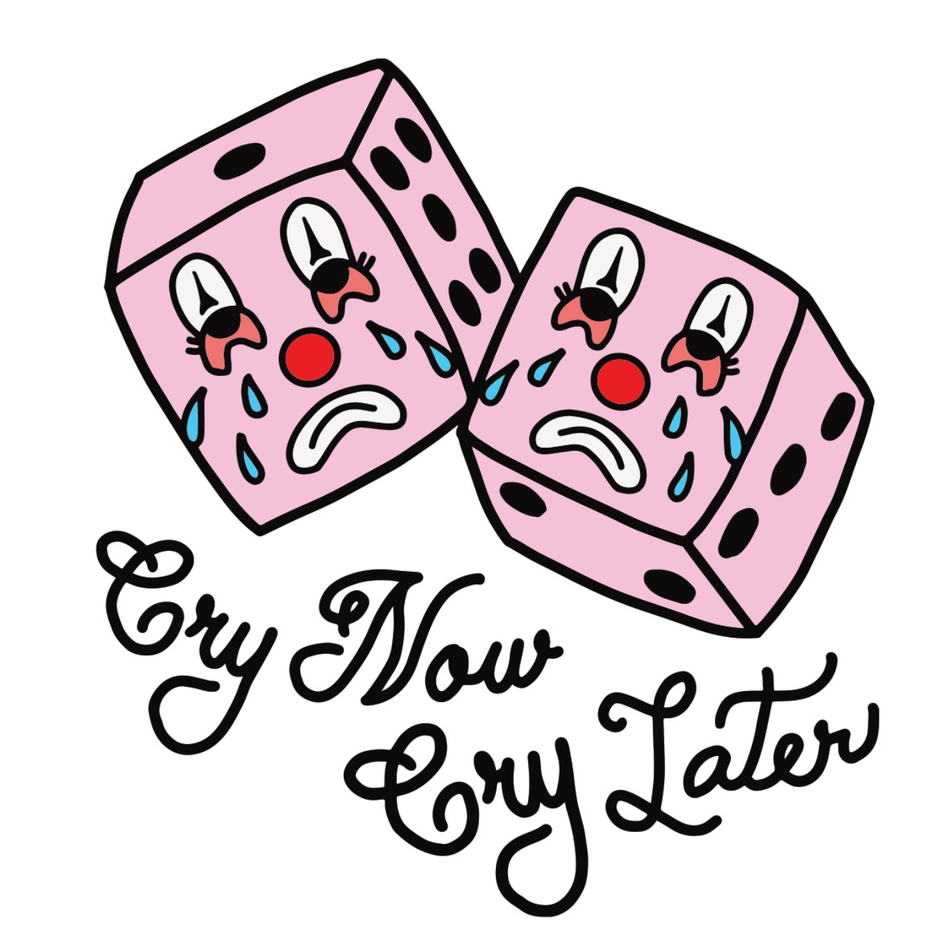 http://badnewswares.com/cdn/shop/products/bad-news-wares-cry-now-cry-later-design-image-square.png?v=1668040372