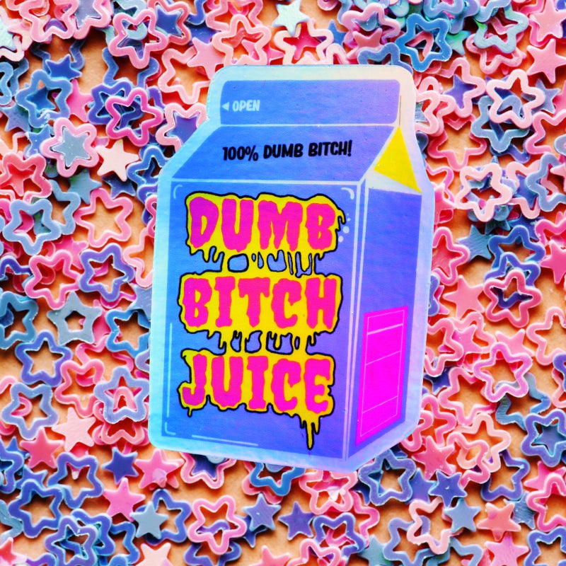 Dumb Bitch Juice Sticker