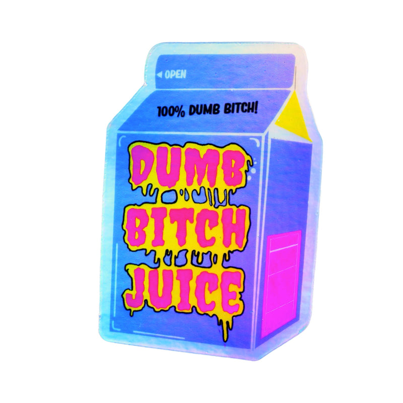 Dumb Bitch Juice Sticker