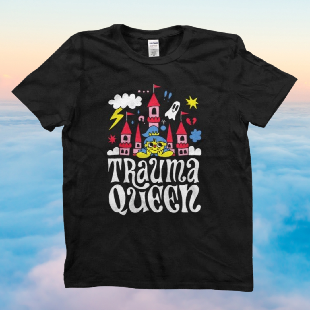 Trauma Queen Shirt
