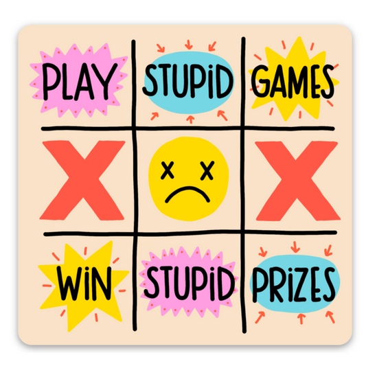 Stupid Games, Stupid Prizes Sticker