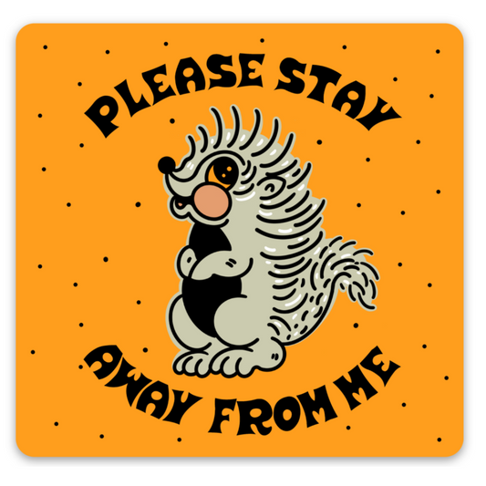 Stay Away From Me Sticker
