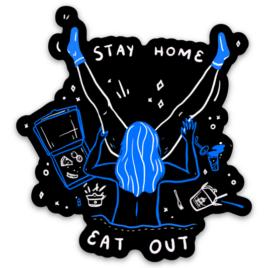 Stay Home Eat Out Sticker