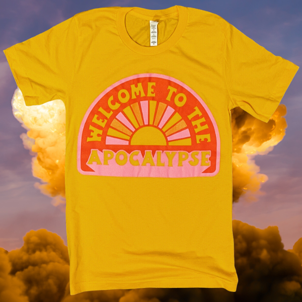 Welcome to the Apocalypse Shirt