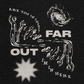 Far Out Shirt