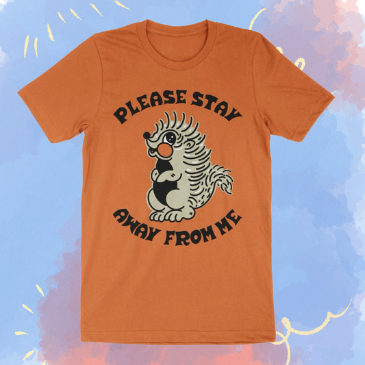 Stay Away Shirt