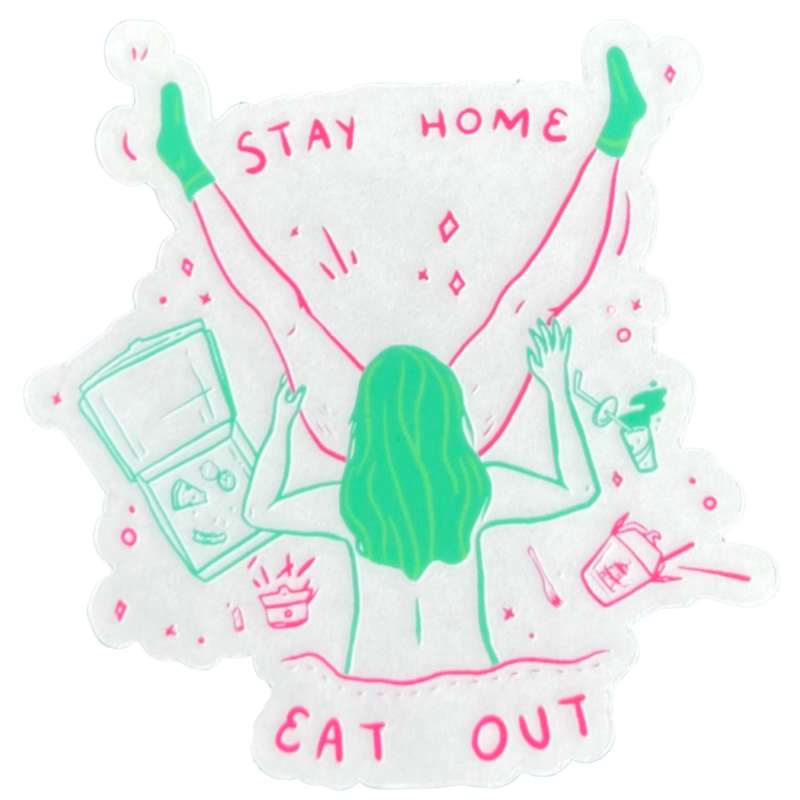 Stay Home Eat Out Sticker