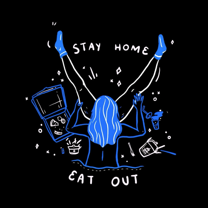 Stay Home, Eat Out Sweatshirt